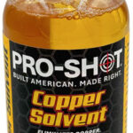 PRO SHOT COPPER SOLVENT IV - 8OZ BOTTLE